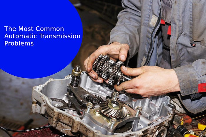 Automatic Transmission Problems