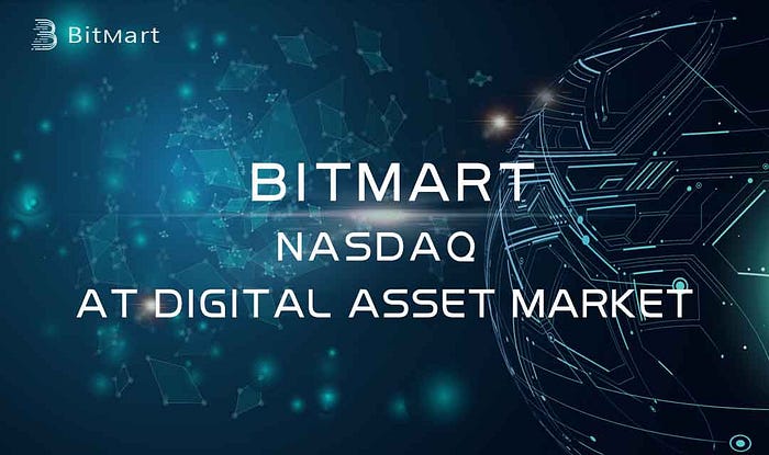 BitMart — The Next Generation Globally Integrated Digital Asset ...