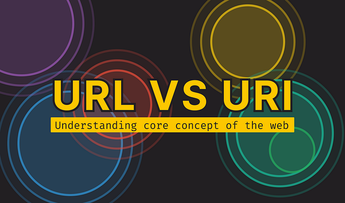 URL vs URI — understanding core concept of the web
