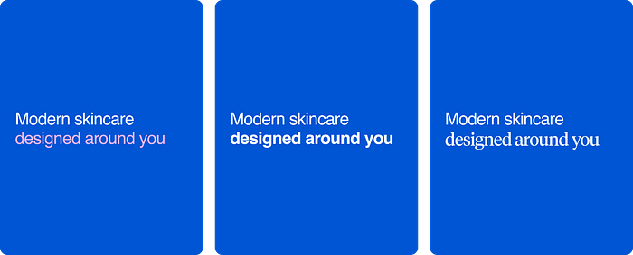 Three screens with the same headline. The second half of the headline is styled differently on each, with a different color, weight, and typeface.