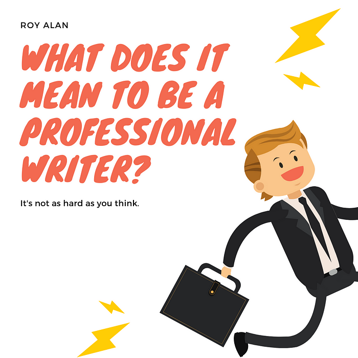 what-does-it-mean-to-be-a-professional-writer-by-nicolas-alan-kerkau