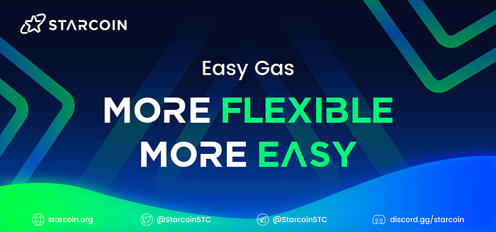 Starcoin Easy Gas : 一种更灵活更快捷的支付