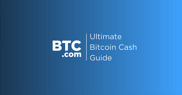 Ultimate Bitcoin Cash Bch Guide The Btc Blog - 