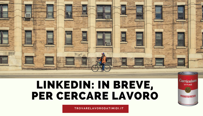 Linkedin In Breve Per Cercare Lavoro Nicola Giaconi Medium