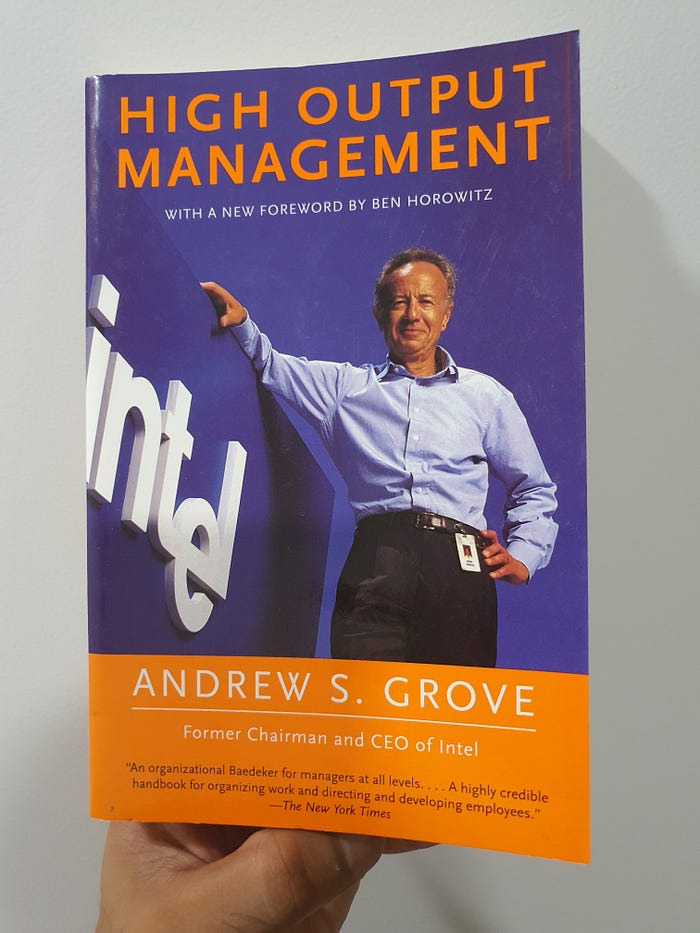 High Output Management Andrew S. Grove by Sanyamjain Medium