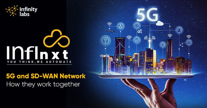 5G and SD-WAN Network — How they work together