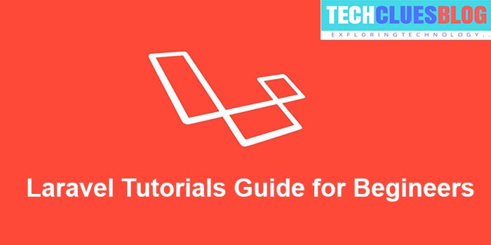 Ultimate Laravel Framework Tutorials For Beginners