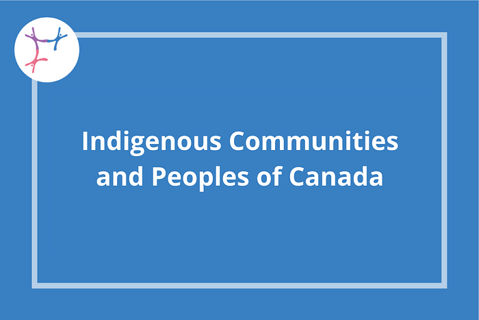 Indigenous Communities and Peoples of Canada