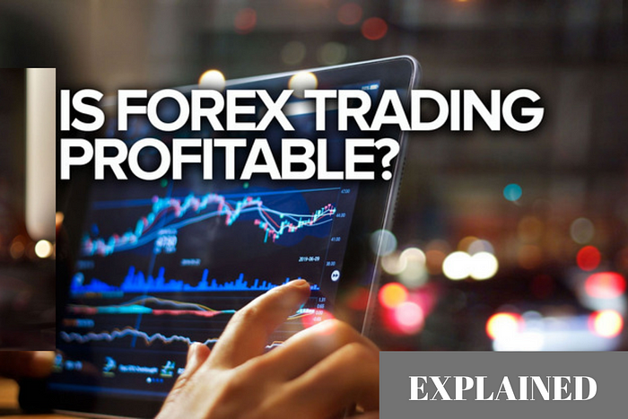 What Do You Think Is Forex Trading Profitable Skrimon Medium - 
