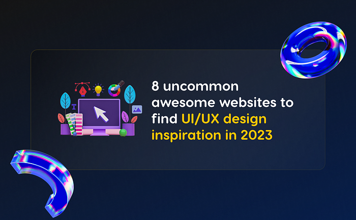 8 uncommon awesome websites to find UI/UX design inspiration in 2023