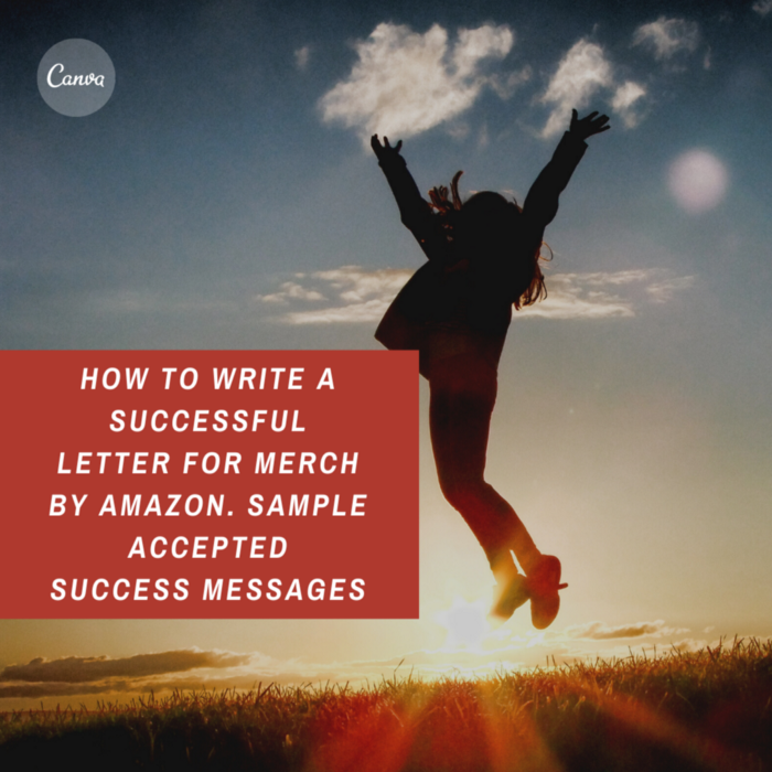 How to Write a Successful Letter for Merch by Amazon. Sample Accepted