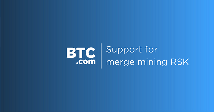 Btc Com Pool Miners Can Now Merge Mine Rootstock Rsk - 