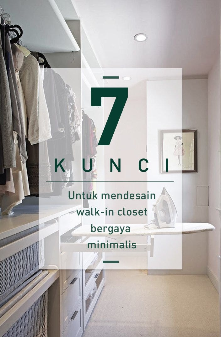 7 Kunci Untuk Mendesain Walk In Closet Bergaya Minimalis