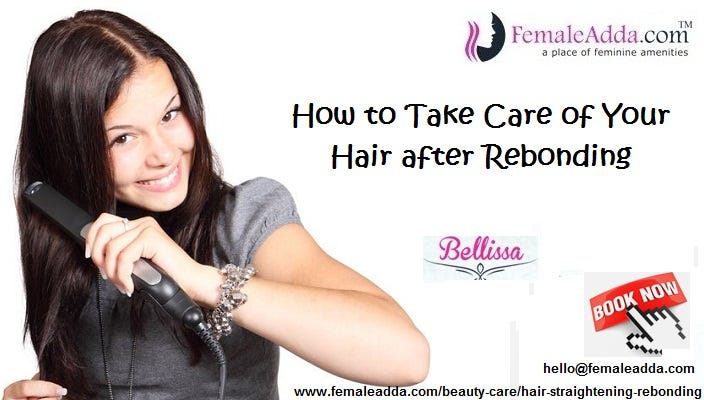 How To Take Care Of Your Hair After Rebonding Beauty India 2017