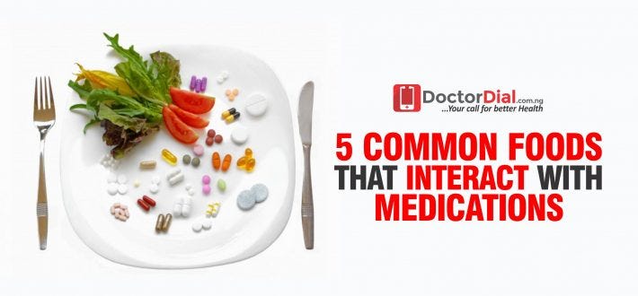 5 Common Foods That Interact With Medications By Doctordial Medium