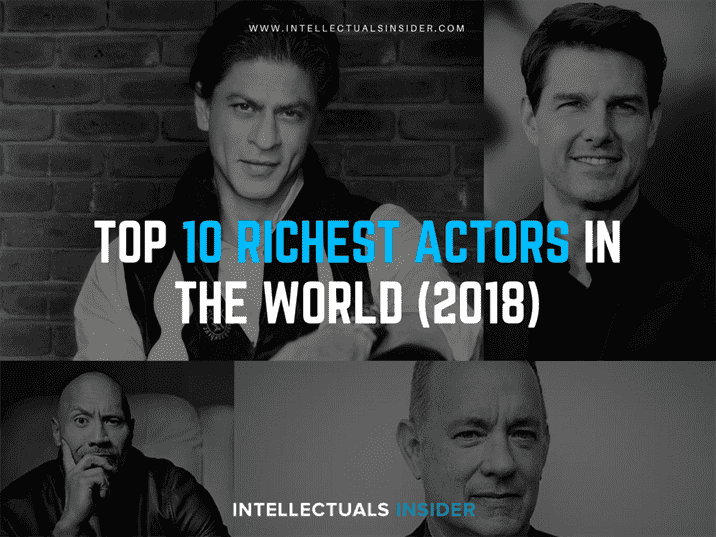 Top 10 Richest Actors in the World (2019 List) | by Intellectuals Insider |  Medium