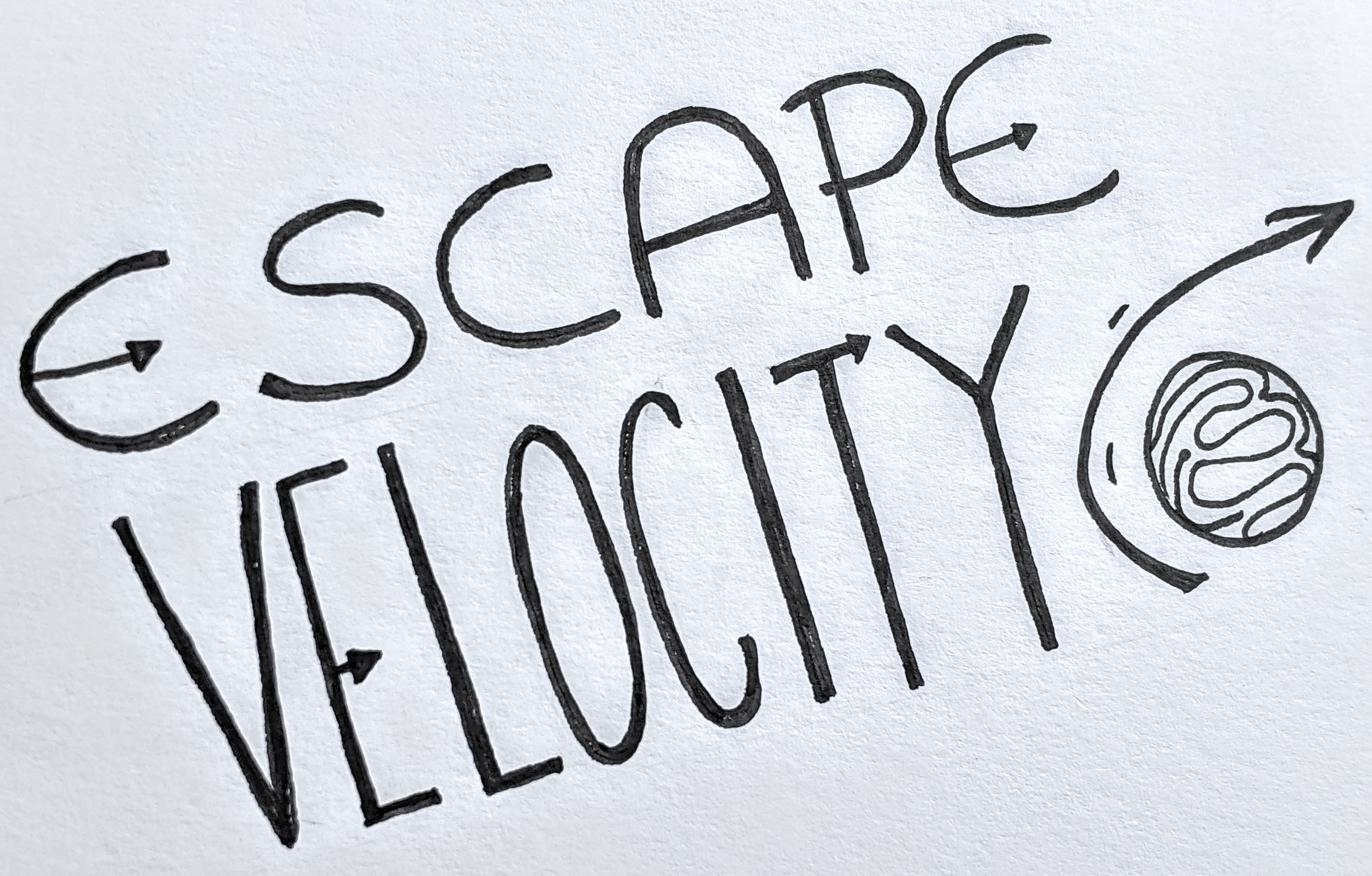 A simple graphic of the title of the talk “Escape Velocity”