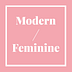 The Modern Feminine