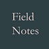 Field Notes by Adjuvant Capital