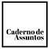 Caderno de Assuntos