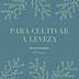 para cultivar a leveza