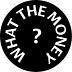 What the money