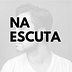 Na Escuta