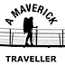 A Maverick Traveller