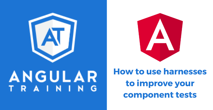 How to use Angular Material harnesses to improve your component tests | by  Alain Chautard | Angular Training