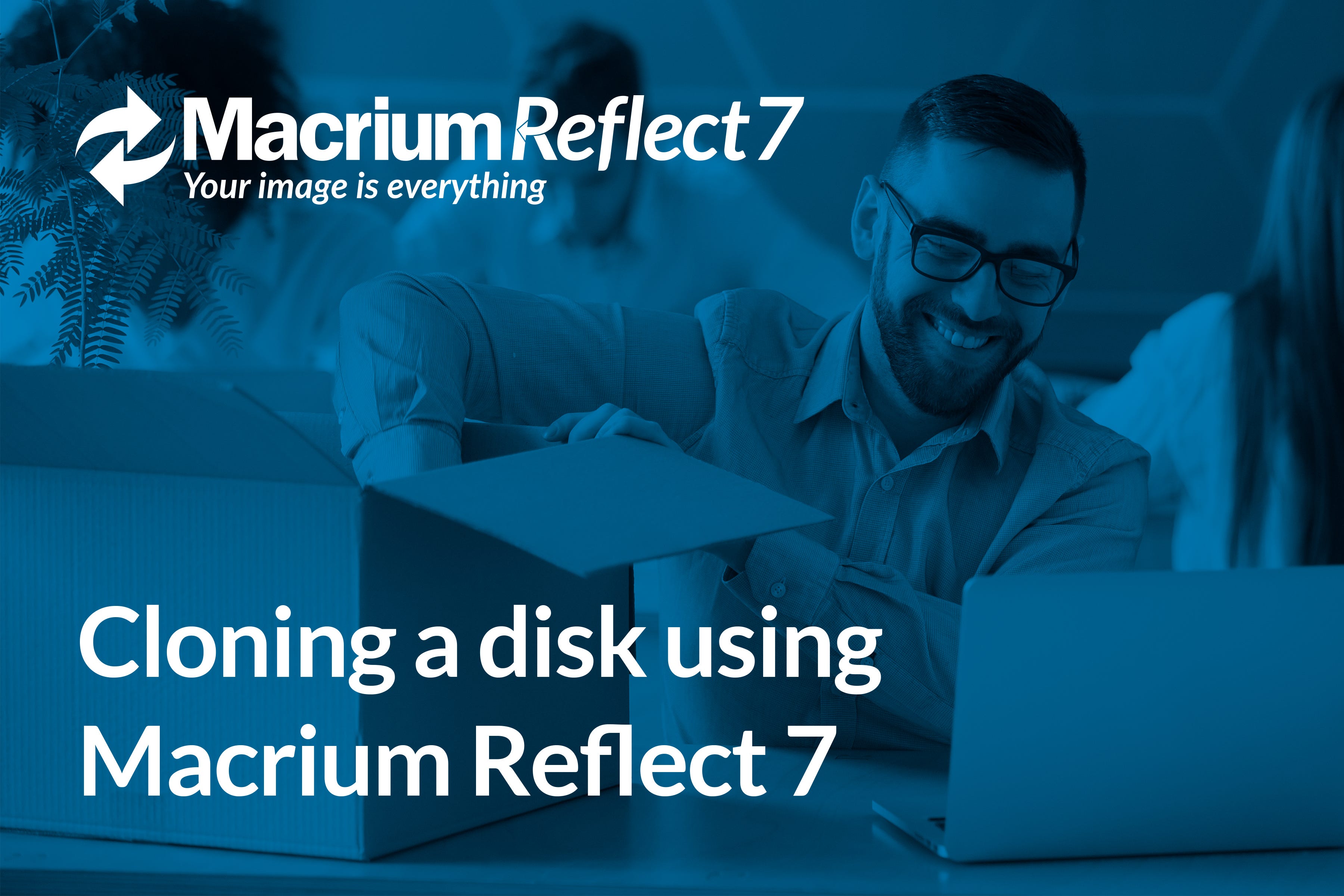 Cloning A Disk With Macrium Reflect 7 Macrium Software