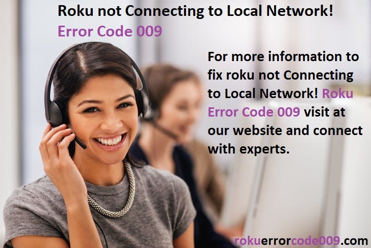 Roku not Connecting to Local Network! Error Code 009