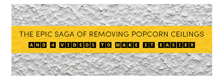 The Easiest Ways To Remove A Popcorn Ceiling Williams Brothers