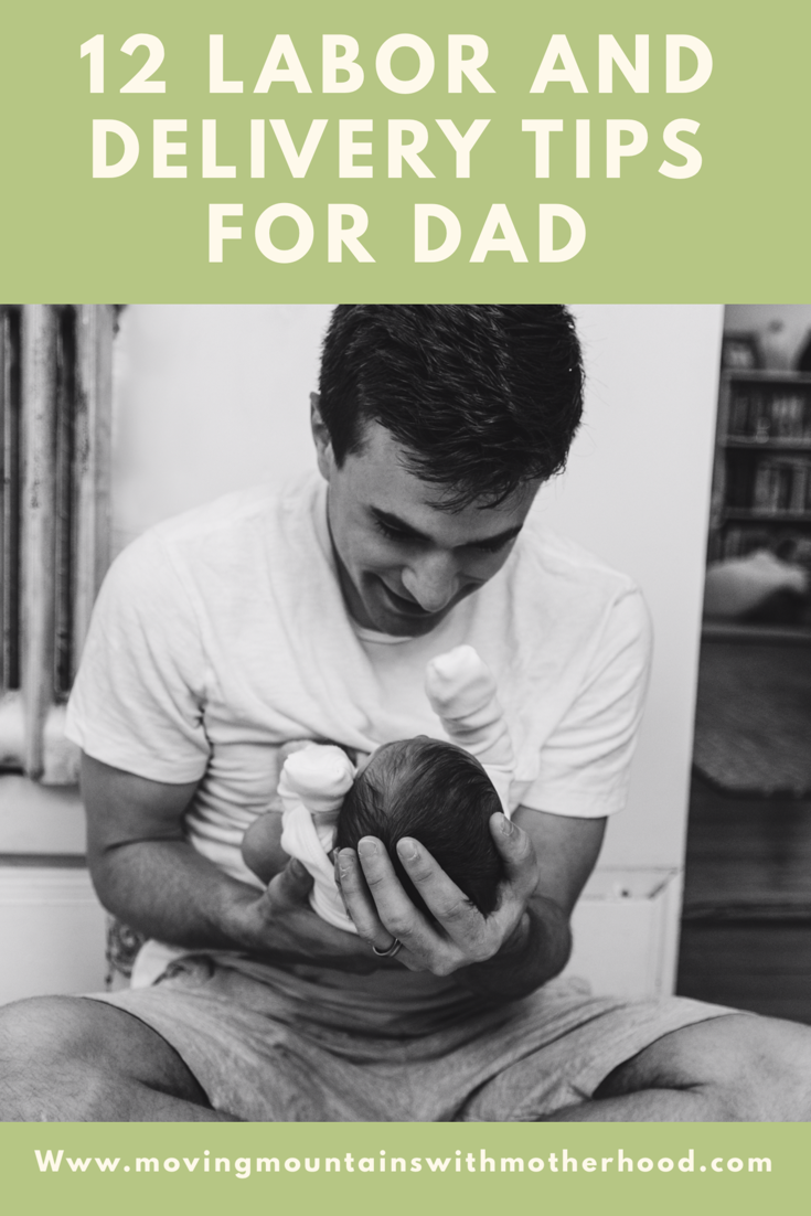 12 Labor And Delivery Tips For Dad By Alison Boike Medium