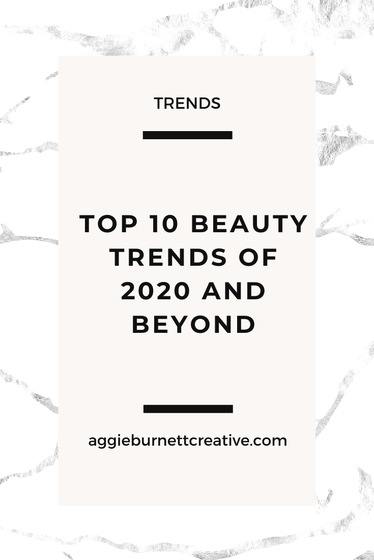 Top 10 Beauty Trends of 2020 and Beyond by Aggie Medium