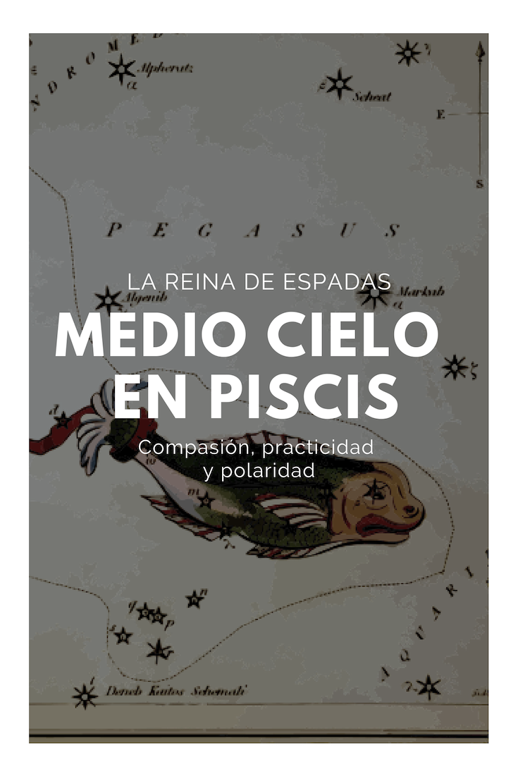 Medio Cielo en Piscis. Llegamos al final del especial sobre el… | by Ivonne  García | Astrolomystic | Medium