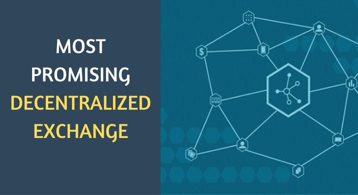 How does a decentralized exchange work and what are the most promising ...