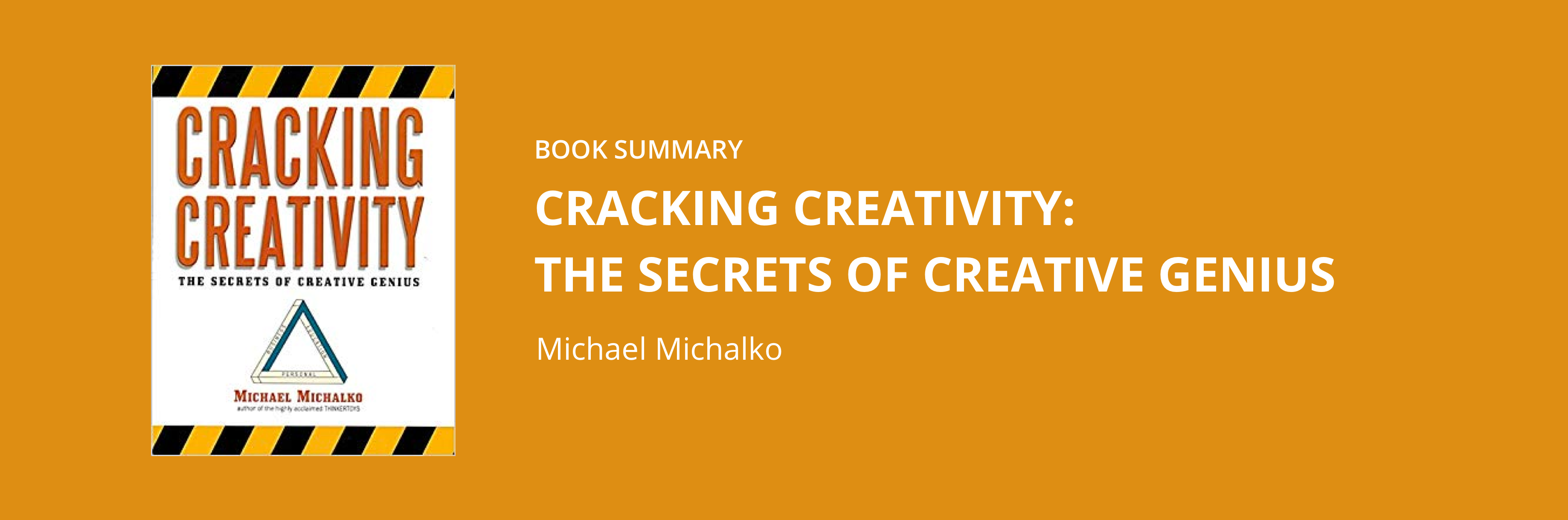 Creativity Lessons from Genius. Book summary of “Cracking Creativity