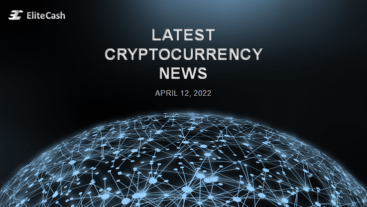 Top Cryptocurrency News TodayLet's explore the latest crypto news as… -  by Elite Cash - Apr, 2022 - Medium
