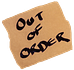 Out of Order