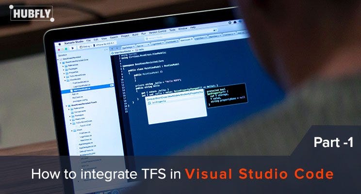 How to integrate TFS in Visual Studio Code — Part -1 | Hubfly | by Hubfly |  Medium