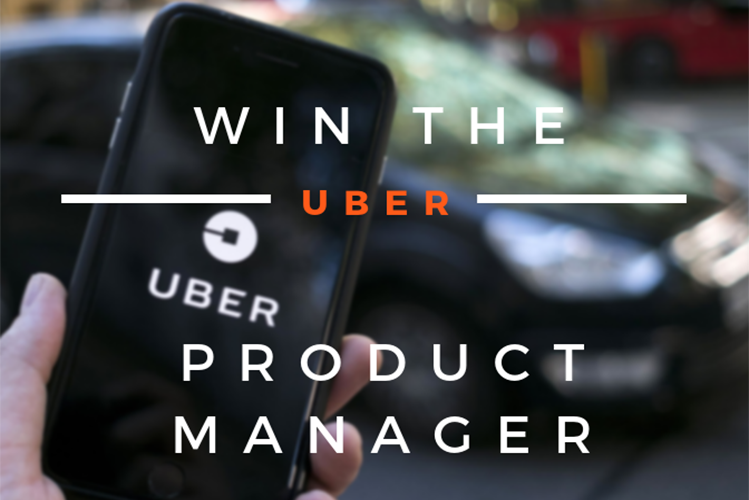How to Win the Uber Product Manager Case Study Podcast with