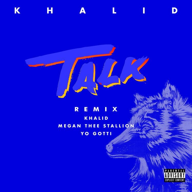 Download Mp3 Khalid Talk Remix Ft Megan Thee Stallion Yo Gotti New Song By Mp3 Khalid Talk Remix Medium