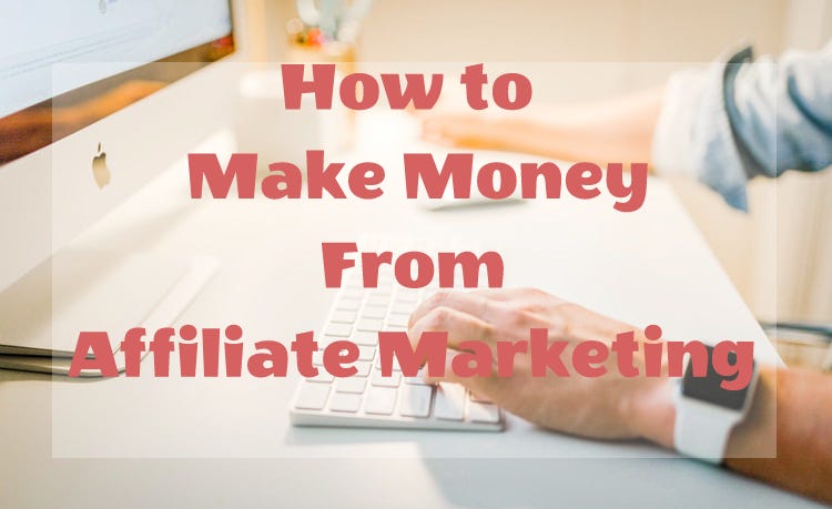 How To Make Money Online With Affiliate Marketing In 2021 - 0 To Hero –  Morning Warrior