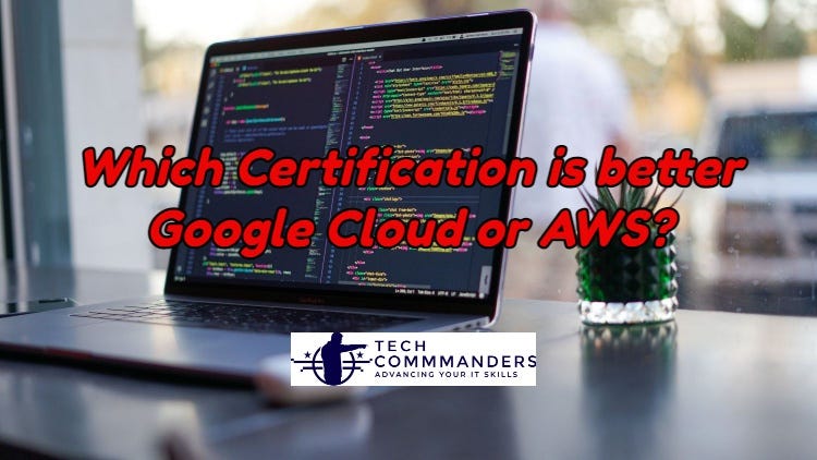 Which Certification Is Better Google Cloud Or AWS DevOps Briefly