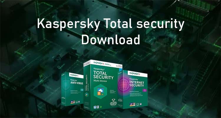 Kaspersky Total Security Download