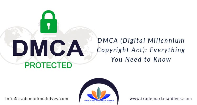 Dmca Digital Millennium Copyright Act Everything You Need To Know By Trademark Maldives Medium<script async src=