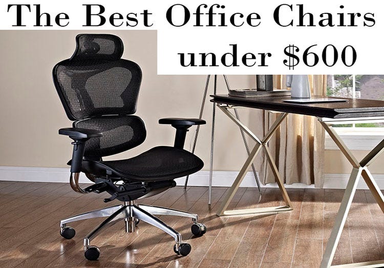 The Guide To Best Office Chairs Under 600 Ann Gee Medium