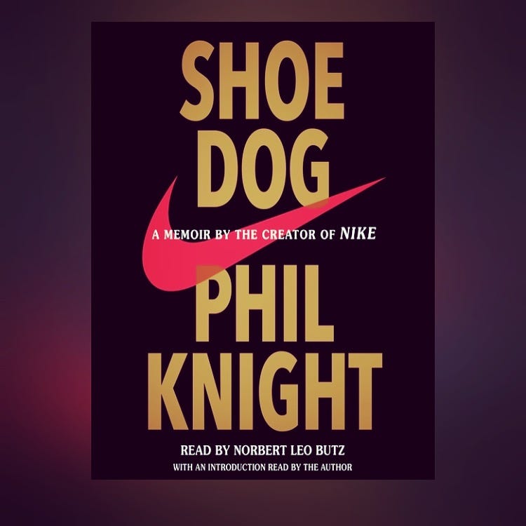 Shoe Dog — In Life, Just Do It. 3 Things I Love by Winston Ng Medium