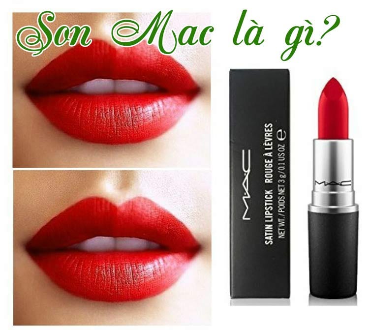 Son Mac là gì? Tại sao lại nhiều người yêu thích đến vậy?