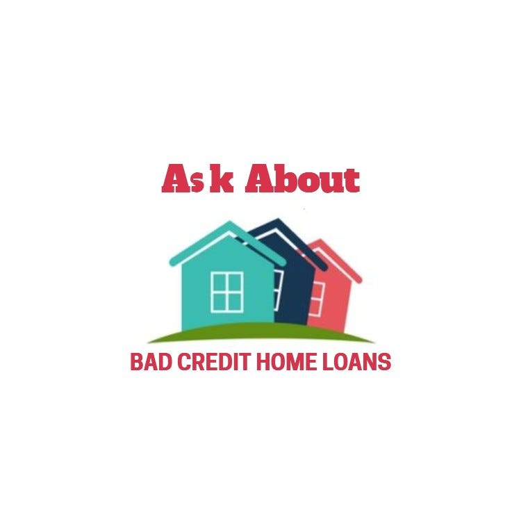 How to Get a Home Loan With Bad Credit: 6 Steps to Take
